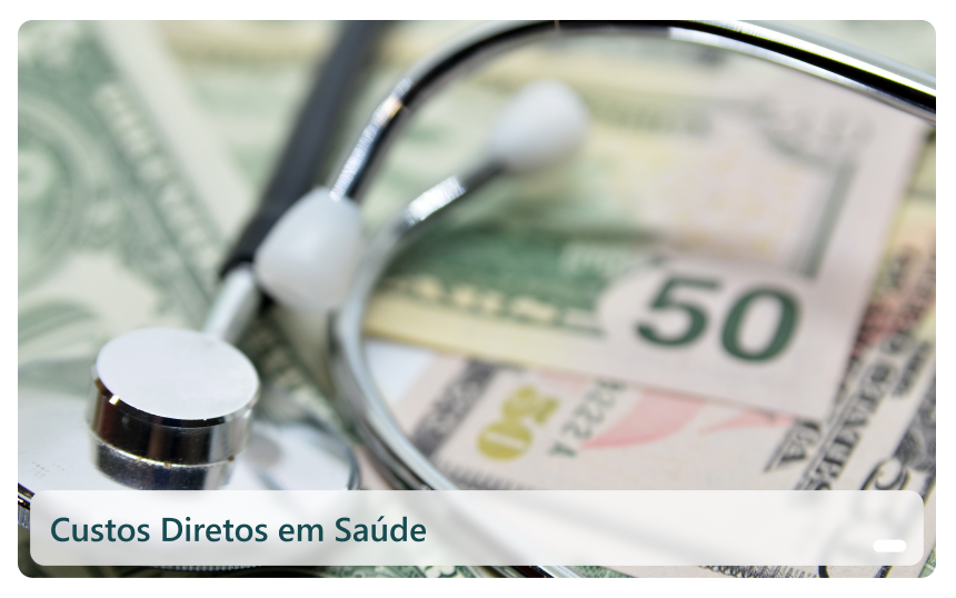 Custos Diretos em Saúde