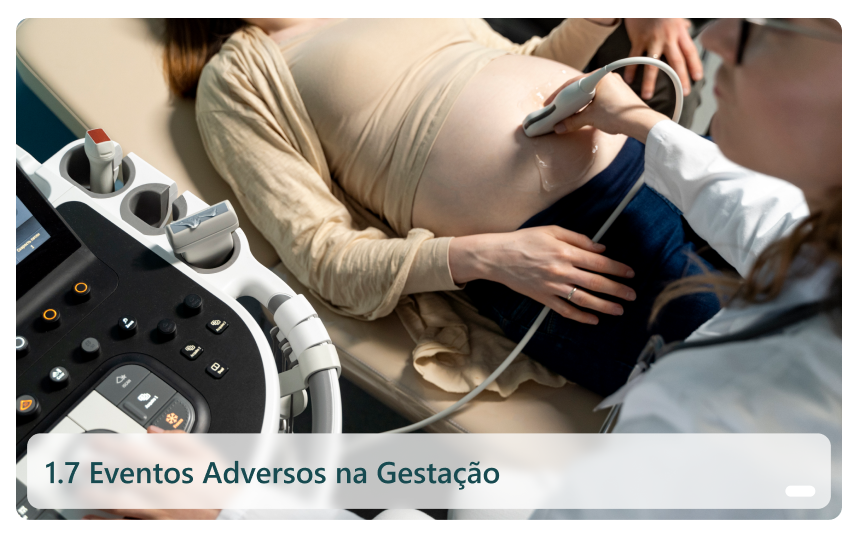 1.7 Eventos Adversos na Gestação